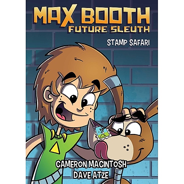 Max Booth Future Sleuth: Stamp Safari, Cameron Macintosh