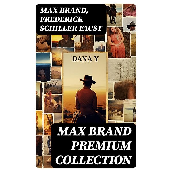 MAX BRAND Premium Collection, Max Brand, Frederick Schiller Faust