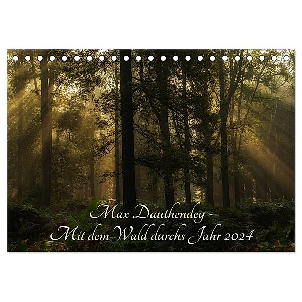 Max Dauthendey - Mit dem Wald durchs Jahr (Tischkalender 2024 DIN A5 quer), CALVENDO Monatskalender, Wally