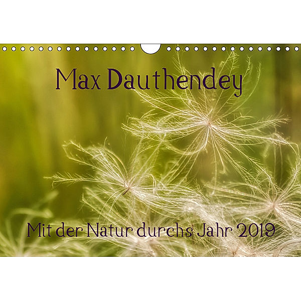 Max Dauthendey - Mit der Natur durchs Jahr (Wandkalender 2019 DIN A4 quer), Wally