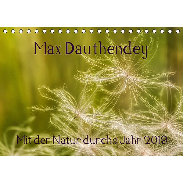 Max Dauthendey - Mit der Natur durchs Jahr (Tischkalender 2019 DIN A5 quer), Wally