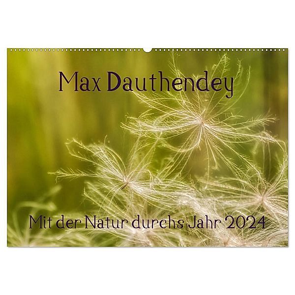 Max Dauthendey - Mit der Natur durchs Jahr (Wandkalender 2024 DIN A2 quer), CALVENDO Monatskalender, Wally