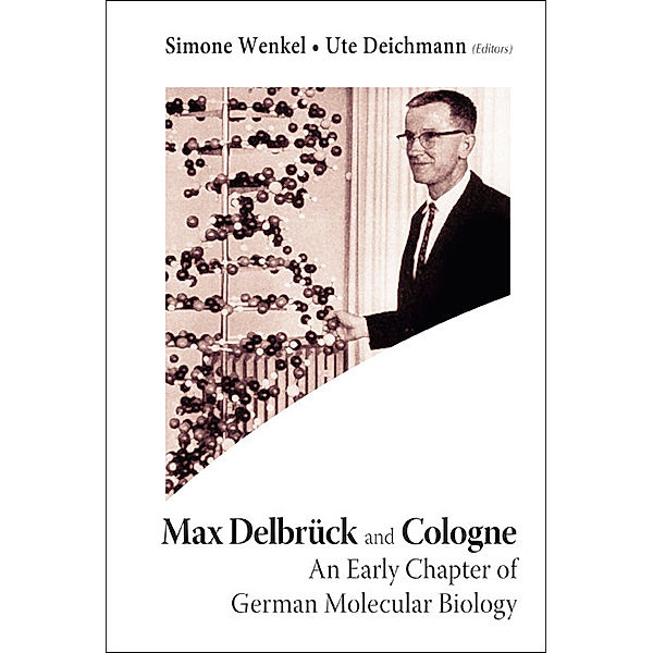 Max Delbruck And Cologne: An Early Chapter Of German Molecular Biology