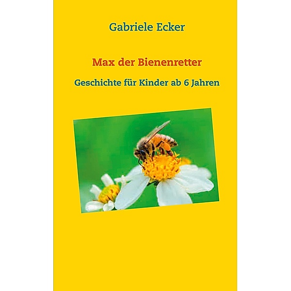 Max der Bienenretter, Gabriele Ecker