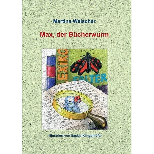 Max, der Bücherwurm, Martina Welscher