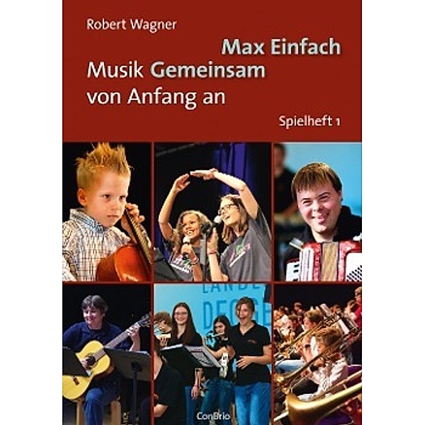 Max Einfach - Musik Gemeinsam von Anfang an, Spielheft, Robert Wagner