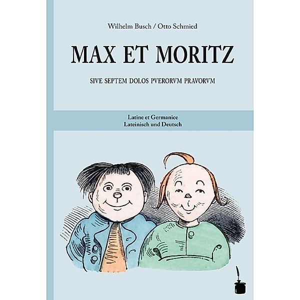 Max et Moritz sive septem dolos puerorum pravorum / Max und Moritz, Wilhelm Busch