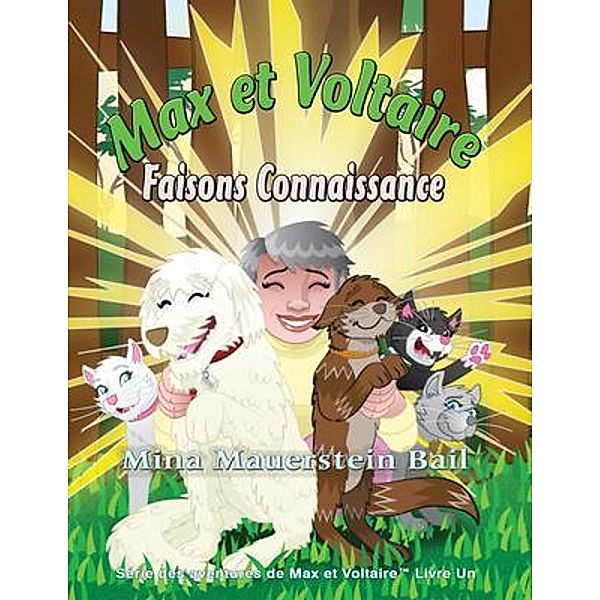 Max et Voltaire  Faisons Connaissance / Série des aventures de Max et Voltaire(TM) Bd.1, Mina Mauerstein Bail