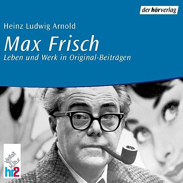 Max Frisch, Heinz Ludwig Arnold