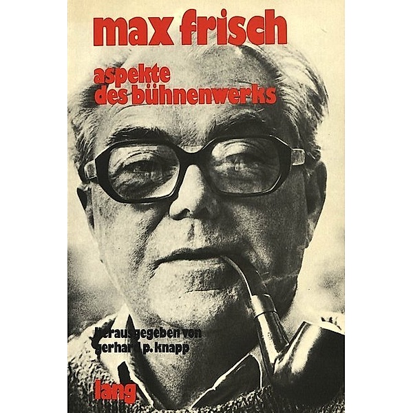 Max Frisch- Aspekte des Bühnenwerks