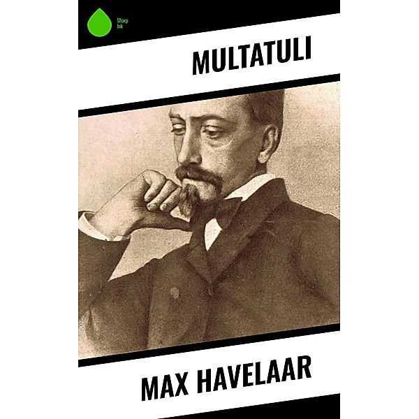 Max Havelaar, Multatuli