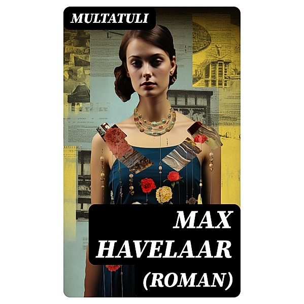 Max Havelaar (Roman), Multatuli