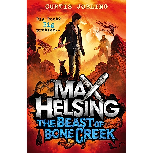 Max Helsing and the Beast of Bone Creek / Max Helsing Bd.2, Curtis Jobling