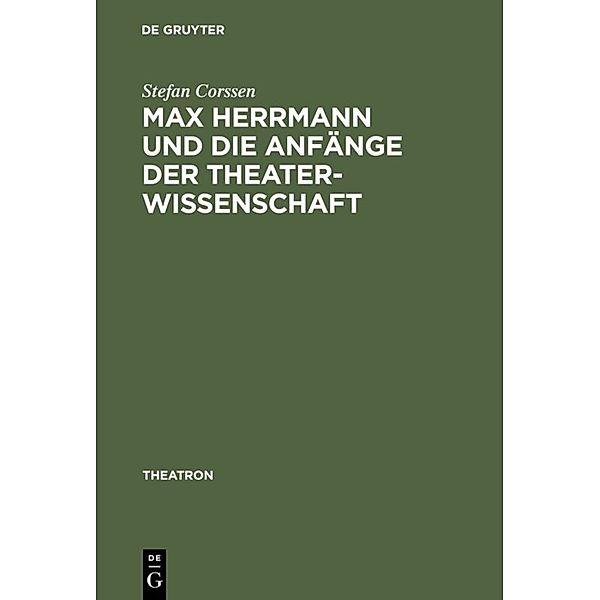 Max Herrmann und die Anfänge der Theaterwissenschaft, Stefan Corssen