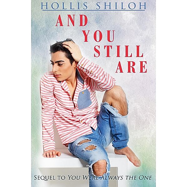 Max & Jamie: And You Still Are (Max & Jamie, #2), Hollis Shiloh