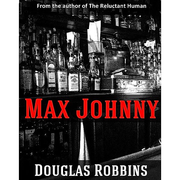 Max Johnny, Douglas Robbins