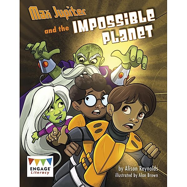 Max Jupiter and the Impossible Planet / Raintree Publishers, Alison Reynolds