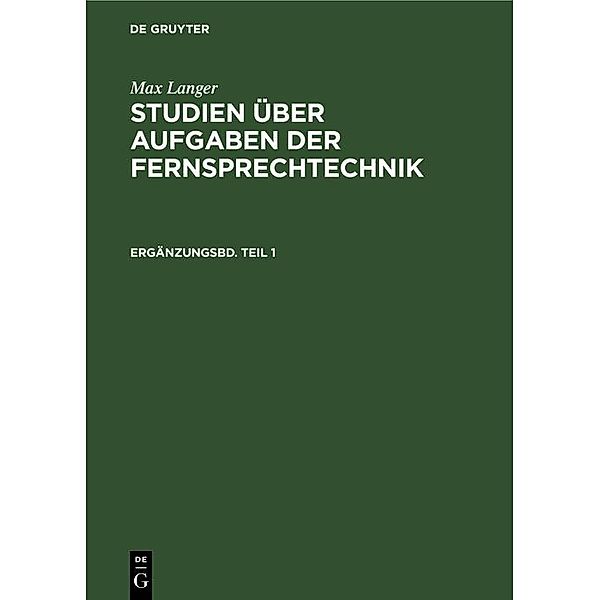 Max Langer: Studien über Aufgaben der Fernsprechtechnik. Ergänzungsbd. Teil 1 / Jahrbuch des Dokumentationsarchivs des österreichischen Widerstandes, Max Langer