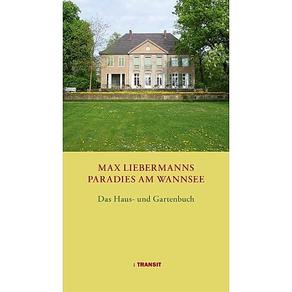 Max Liebermanns Paradies am Wannsee