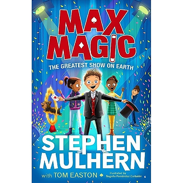 Max Magic: The Greatest Show on Earth (Max Magic 2), Stephen Mulhern, Tom Easton