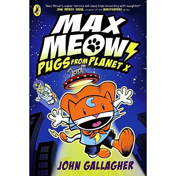 Max Meow Book 3: Pugs from Planet X, John Gallagher
