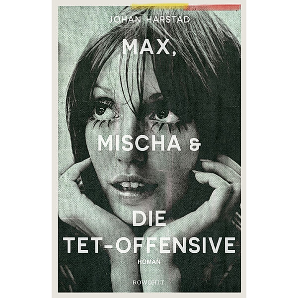 Max, Mischa und die Tet-Offensive, Johan Harstad