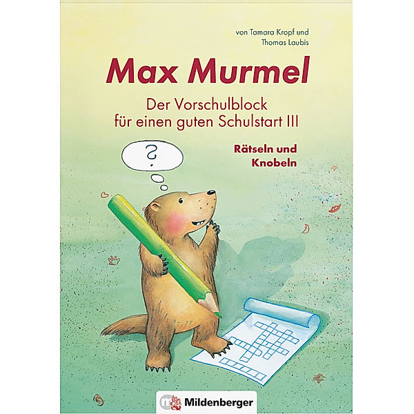 Max Murmel / Max Murmel: Der Vorschulblock für einen guten Schulstart III - Rätseln und Knobeln, Thomas Laubis, Tamara Kropf