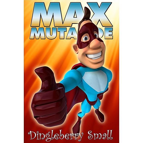 Max Mutande, Dingleberry Small