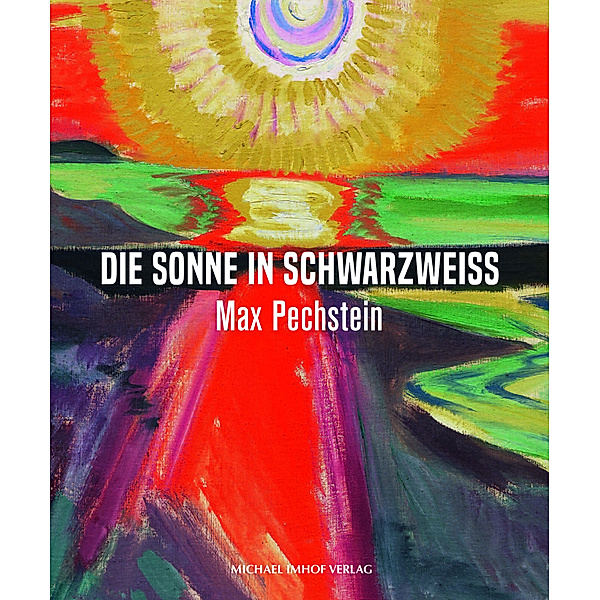 Max Pechstein - Die Sonne in Schwarzweiss