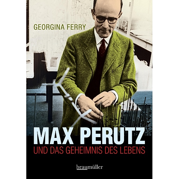 Max Perutz, Georgina Ferry