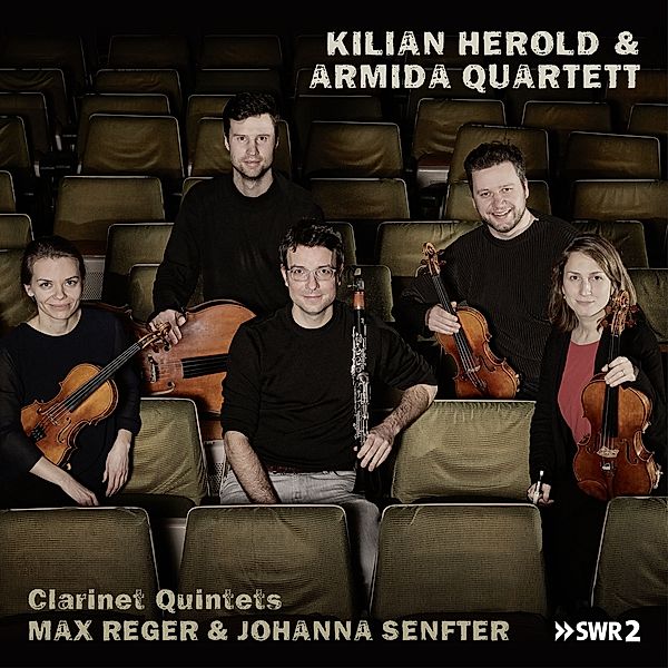 Max Reger & Johanna Senfter,Clarinet Quintets, Kilian Herold & Armida Quartett