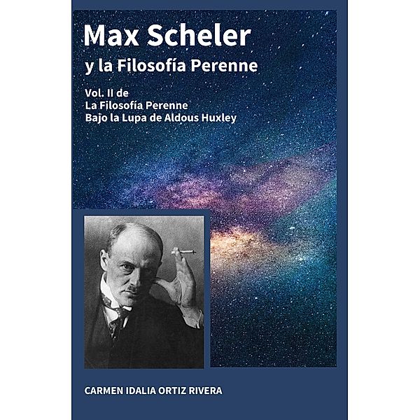 Max Scheler y La Filosofía Perenne, Carmen Idalia Ortiz Rivera