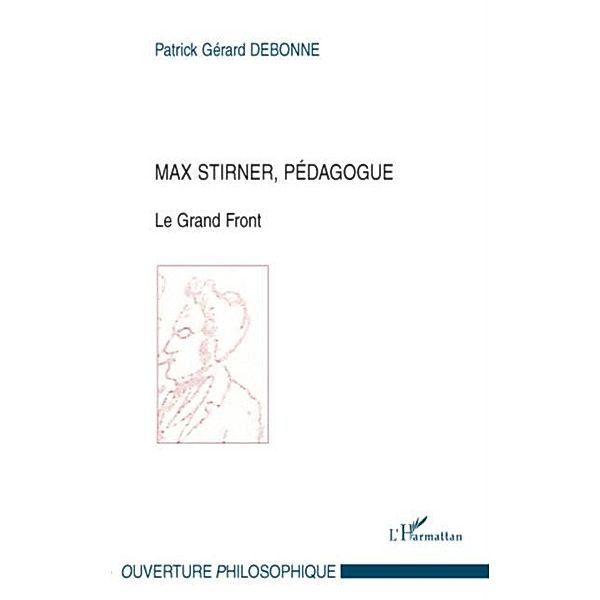 Max Stirner, pedagogue / Hors-collection, Patrick Gerard Debonne