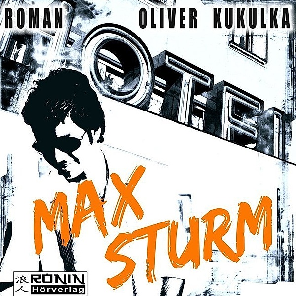Max Sturm,1 Audio-CD, 1 MP3, Oliver Kukulka