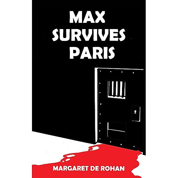 Max Survives Paris / Matador, Margaret De Rohan