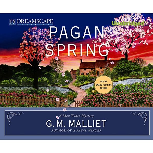Max Tudor Novels - 3 - Pagan Spring - Max Tudor Novels 3 (Unabridged), G. M. Malliet