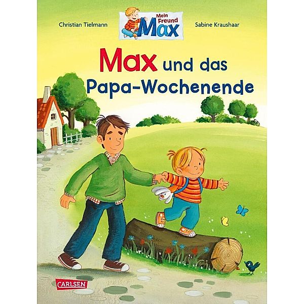 Max und das Papa-Wochenende / Max-Bilderbücher Bd.10, Christian Tielmann
