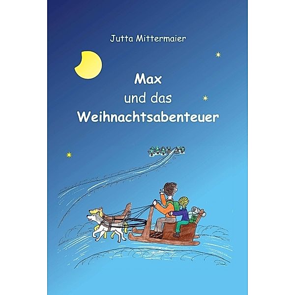 Max und das Weihnachtsabenteuer, Jutta Mittermaier-Frantz