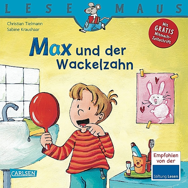 Max und der Wackelzahn / Lesemaus Bd.13, Christian Tielmann