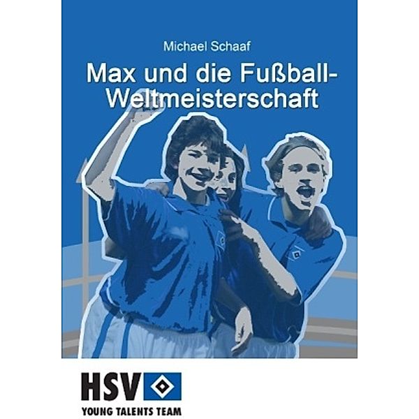 Max und die Fußball- Weltmeisterschaft, Michael Schaaf