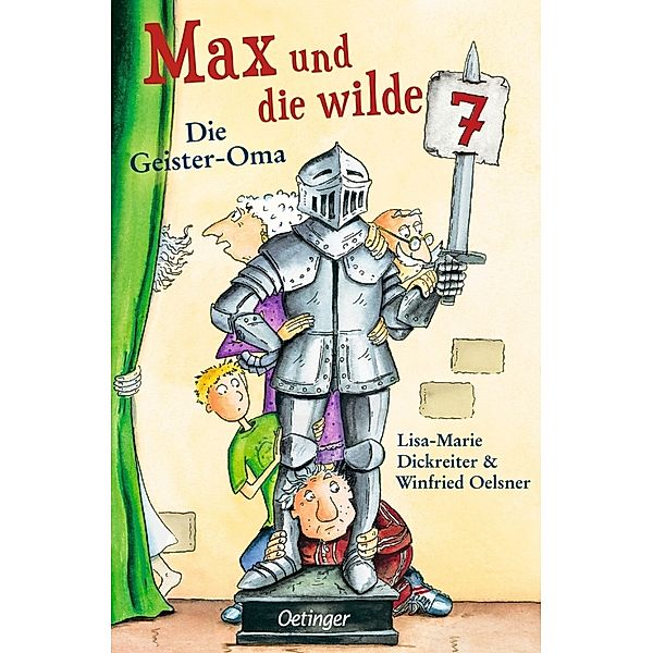 Max und die wilde 7 2. Die Geister-Oma, Lisa-Marie Dickreiter, Winfried Oelsner