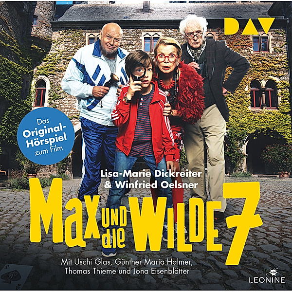 Max und die Wilde Sieben - 1 - Max und die wilde 7 - Das Original-Hörspiel zum Film, Lisa-Marie Dickreiter, Winfried Oelsner
