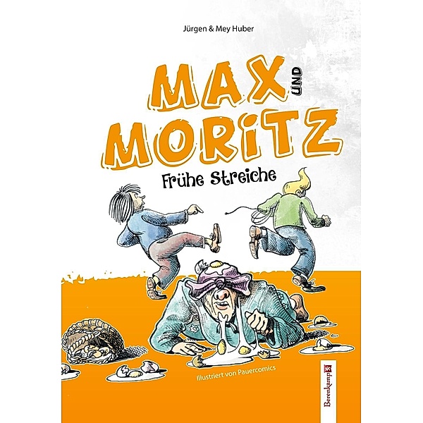 Max und Moritz, Jürgen Huber, Mey Huber