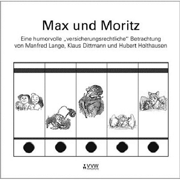 Max und Moritz, Hubert Holthausen, Manfred Lange, Klaus Dittmann