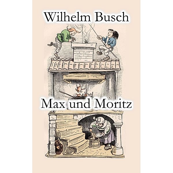 Max und Moritz, Wilhelm Busch