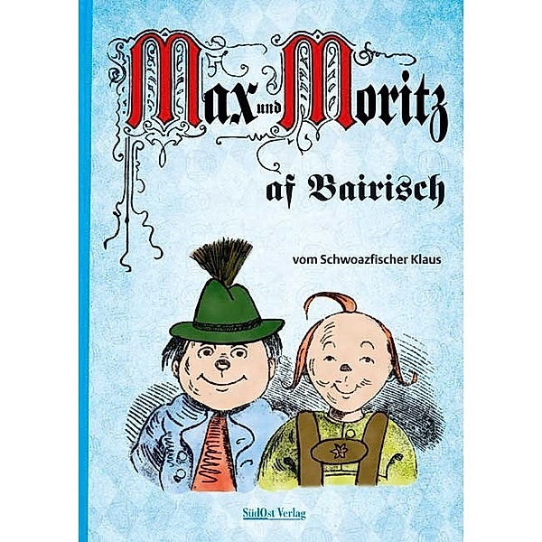 Max und Moritz af Bairisch, Klaus Schwarzfischer