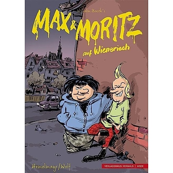 Max und Moritz auf Wienerisch, m. 1 Beilage, Christian Hemelmayr