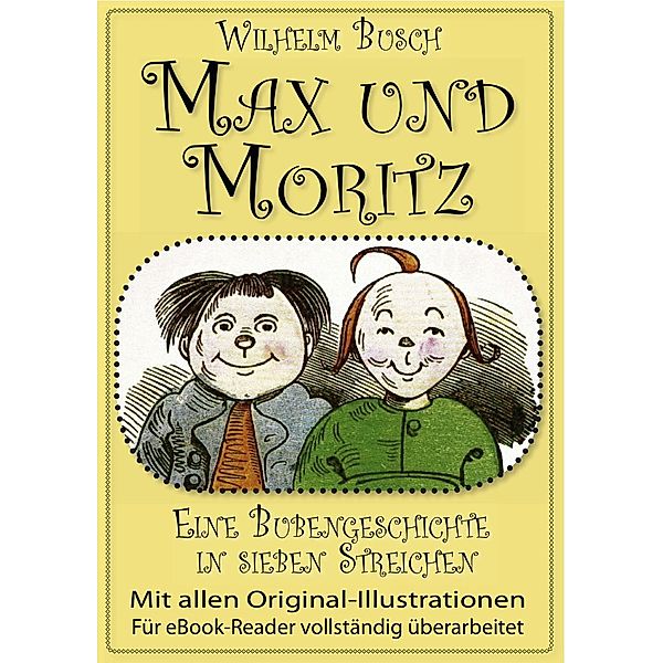 Max und Moritz (Das Original), Wilhelm Busch