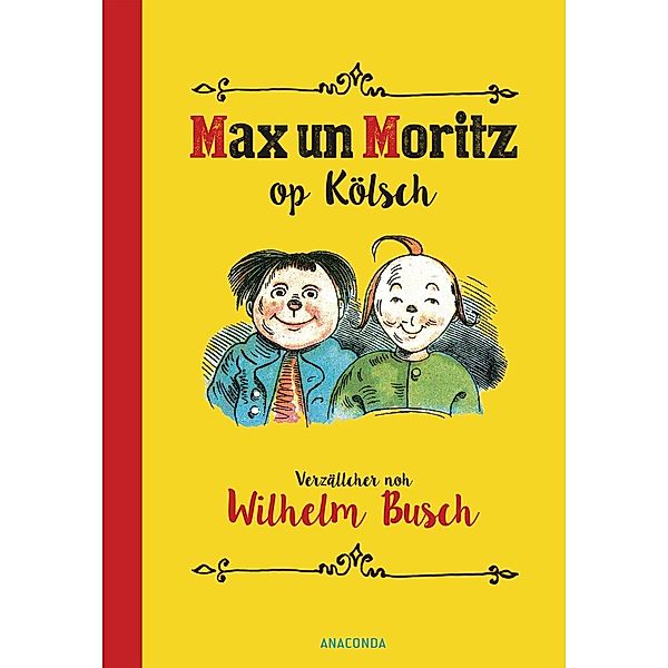 Max und Moritz op Kölsch, Wilhelm Busch