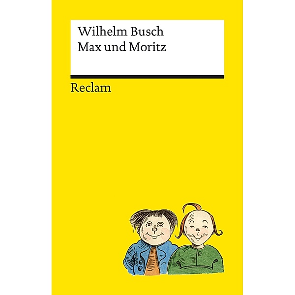 Max und Moritz / Reclams Universal-Bibliothek, Wilhelm Busch